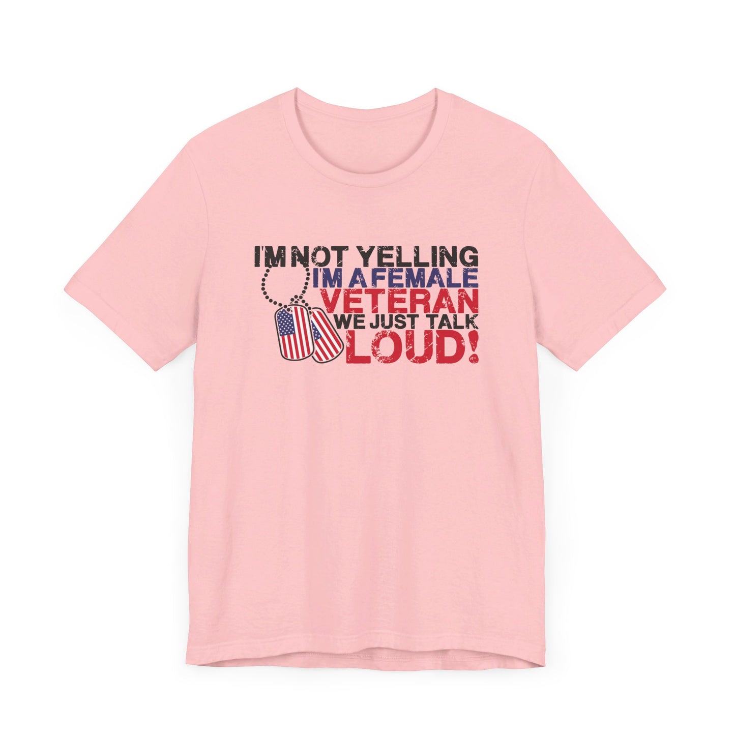 I'm not yelling, I'm a female Veteran... Unisex Jersey Short Sleeve Tee
