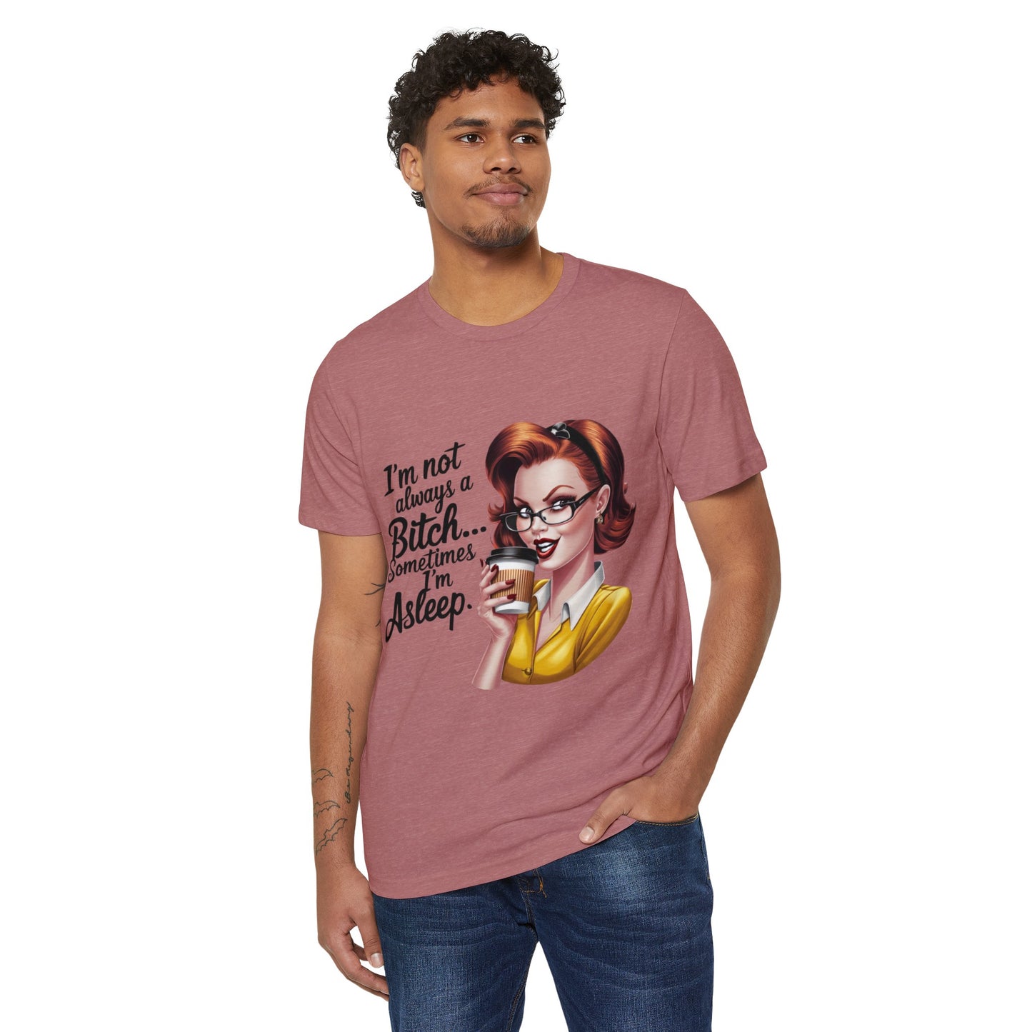I'm not always... Unisex Recycled Organic T-Shirt