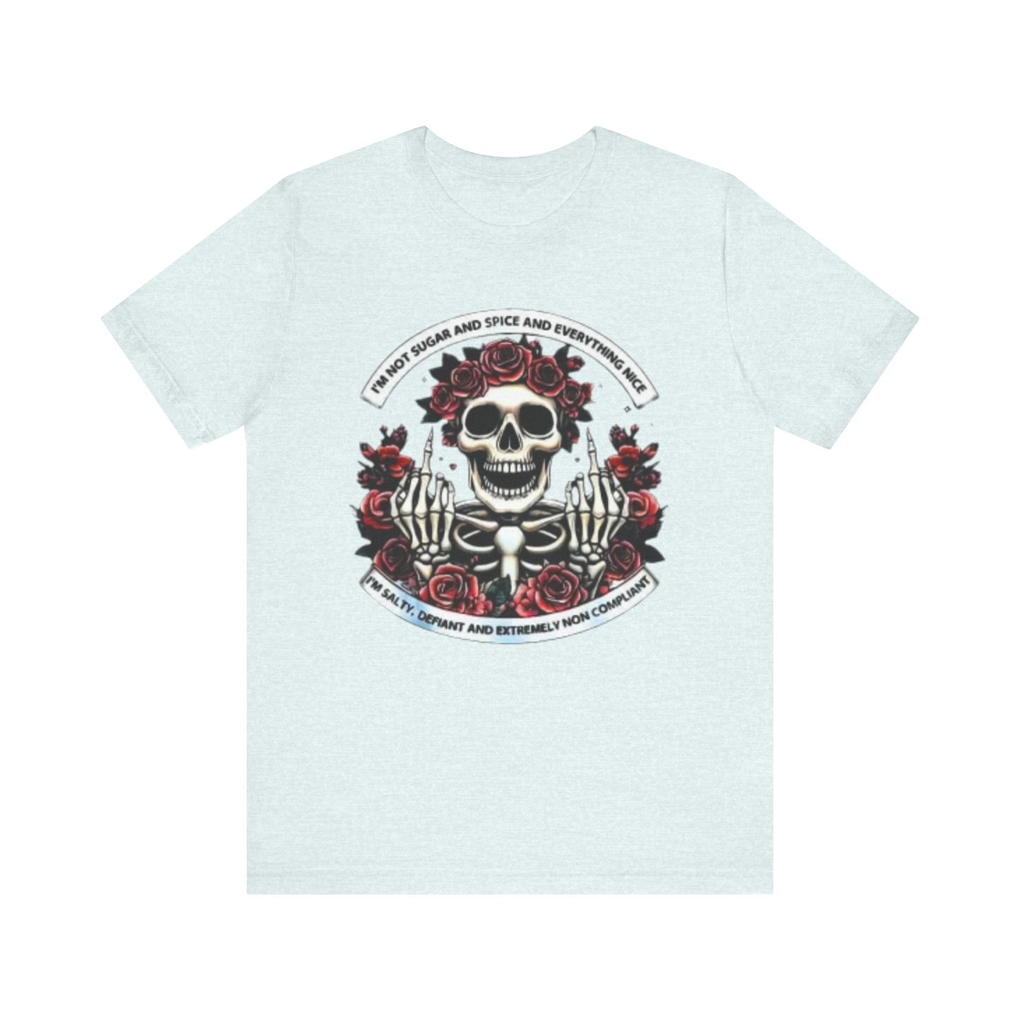 I’m not sugar and spice Unisex Jersey Short Sleeve Tee