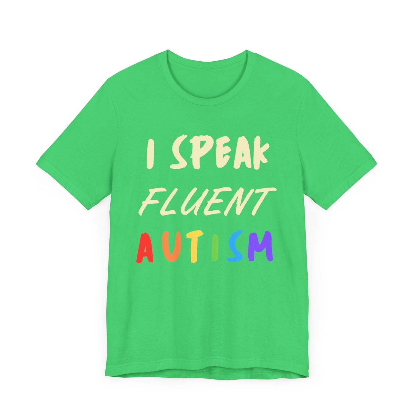 I speak fluent Autism Unisex Jersey Short Sleeve Tee