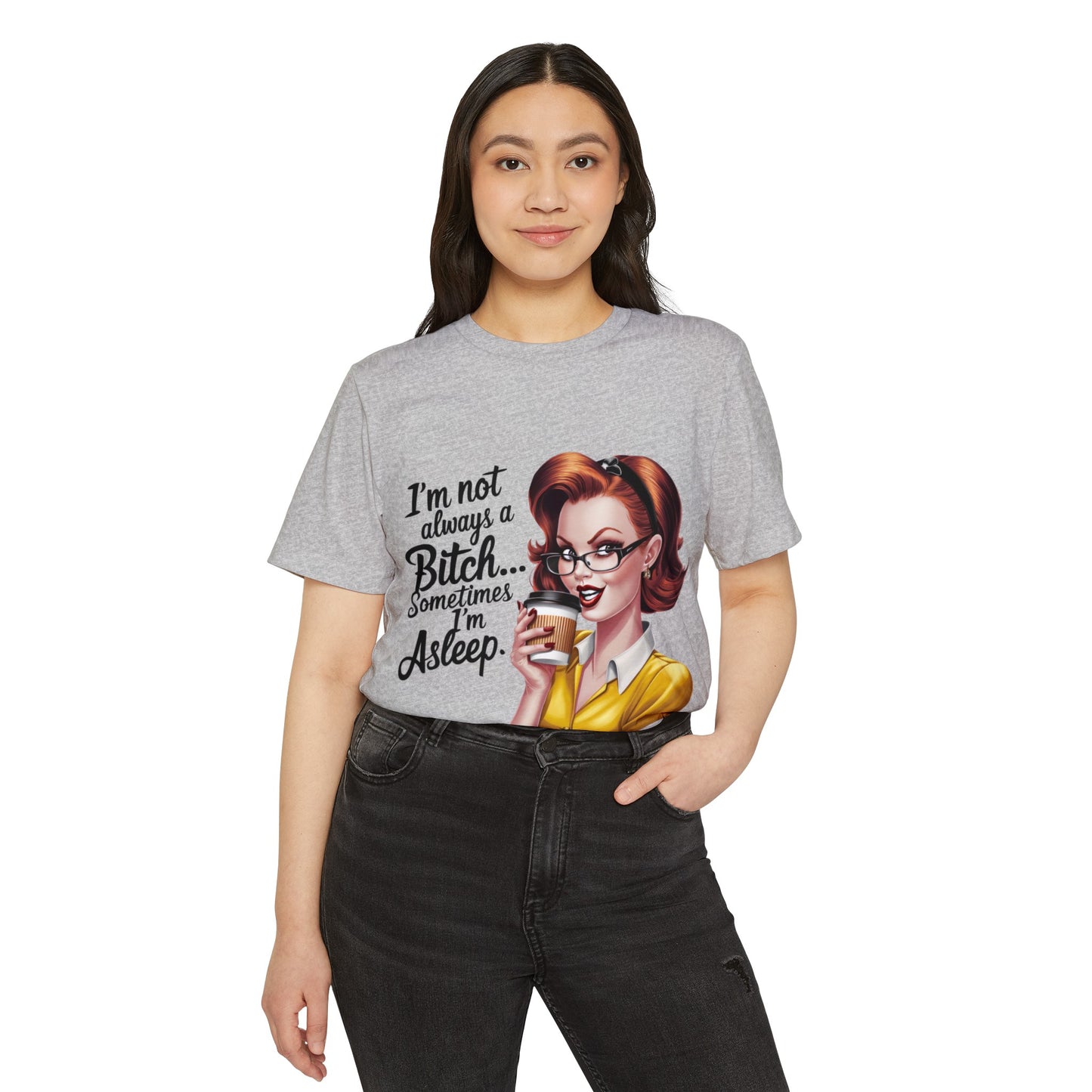 I'm not always... Unisex Recycled Organic T-Shirt