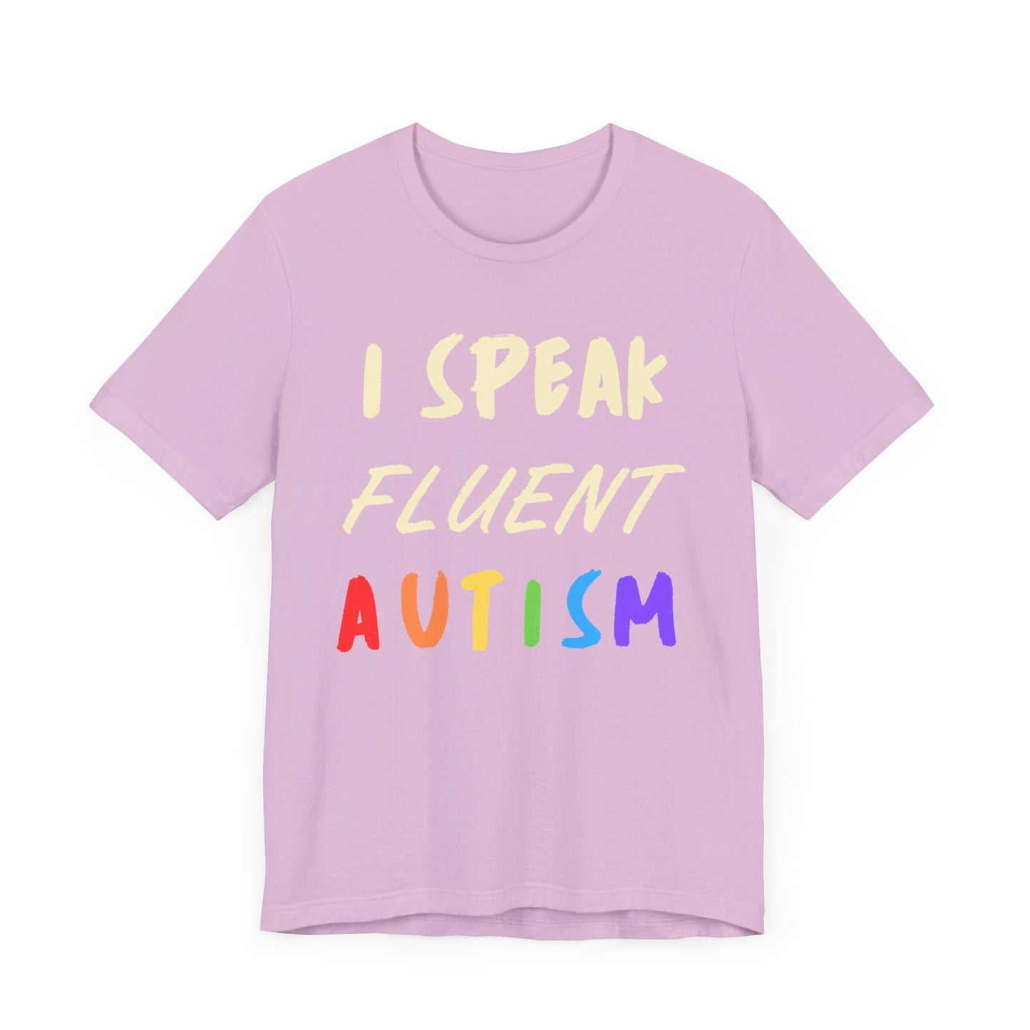 I speak fluent Autism Unisex Jersey Short Sleeve Tee