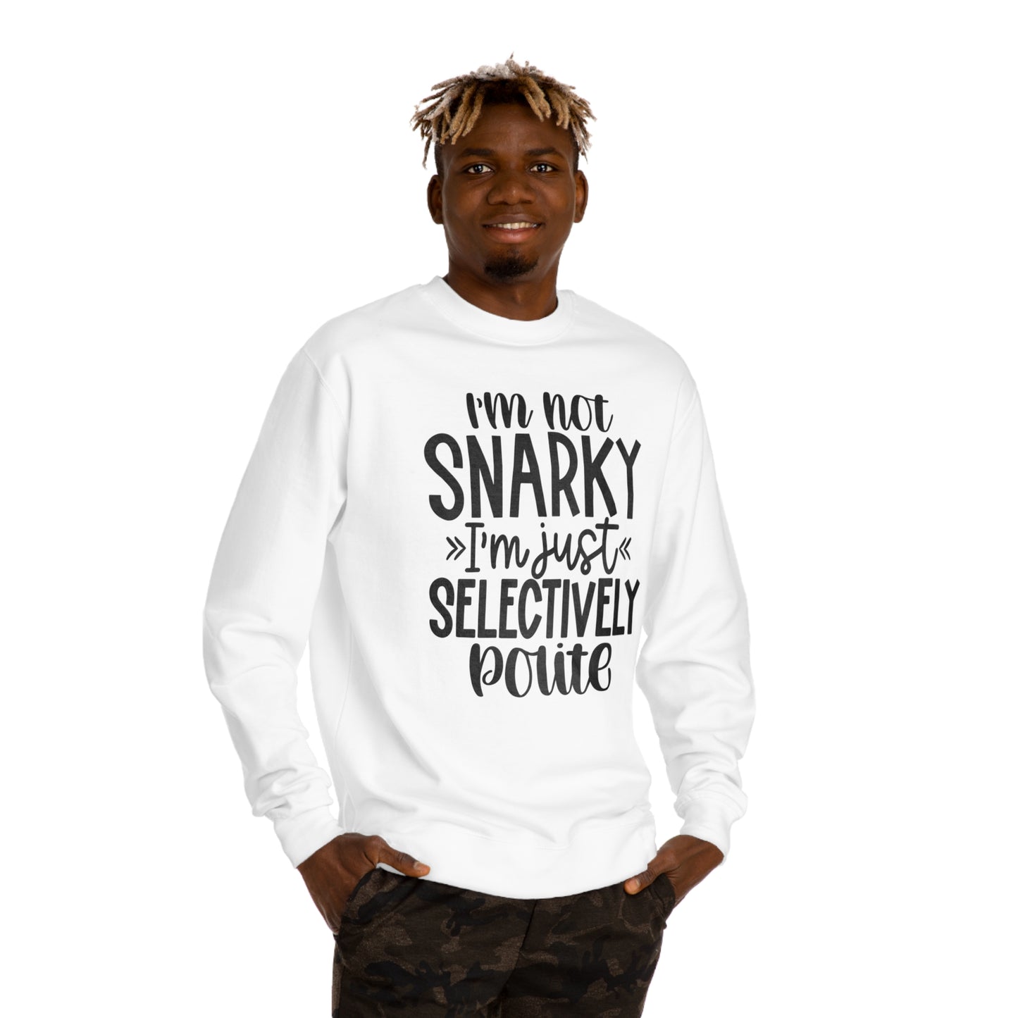 I'm not snarky Unisex Crew Neck Sweatshirt