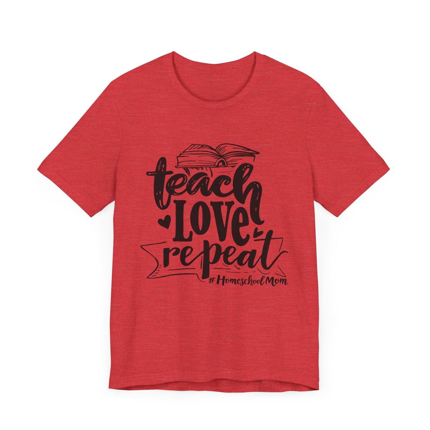 Teach love repeat  Unisex Jersey Short Sleeve Tee