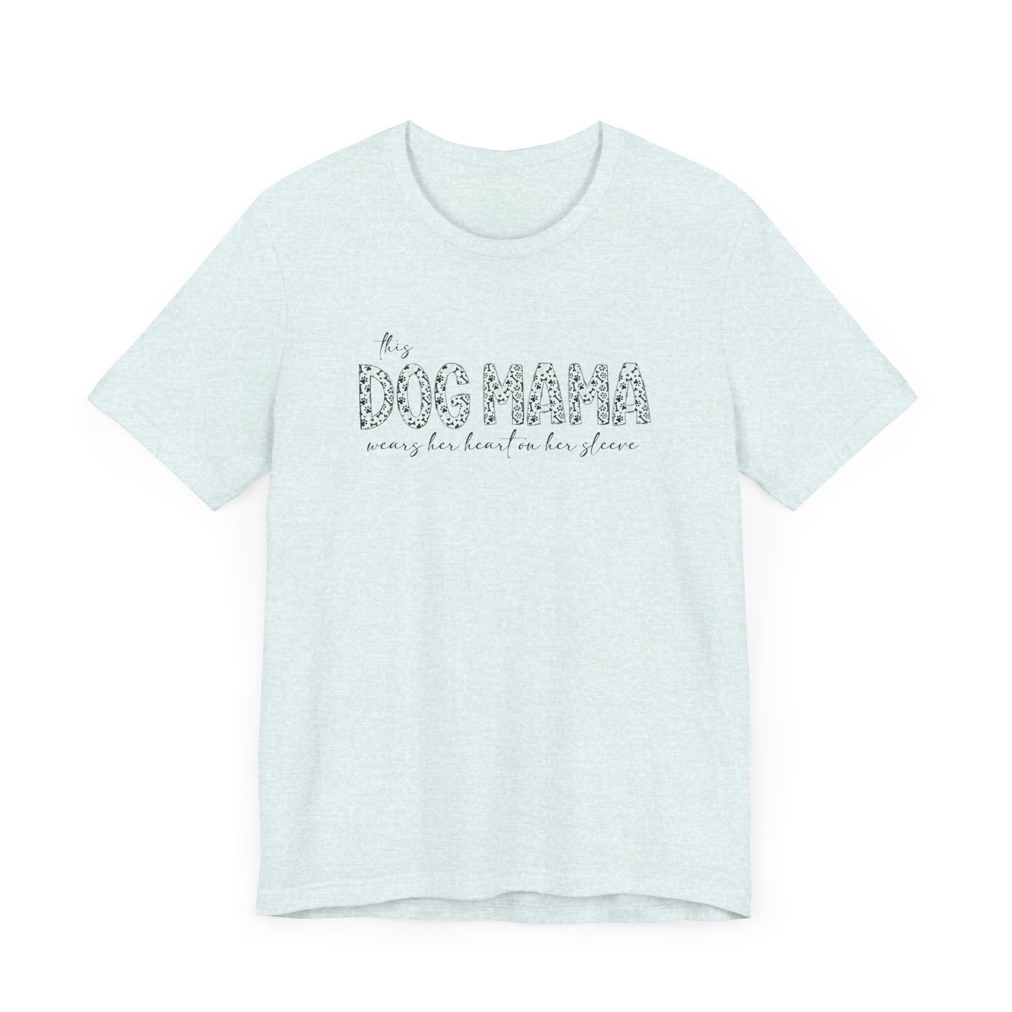 This dog mama Unisex Jersey Short Sleeve Tee