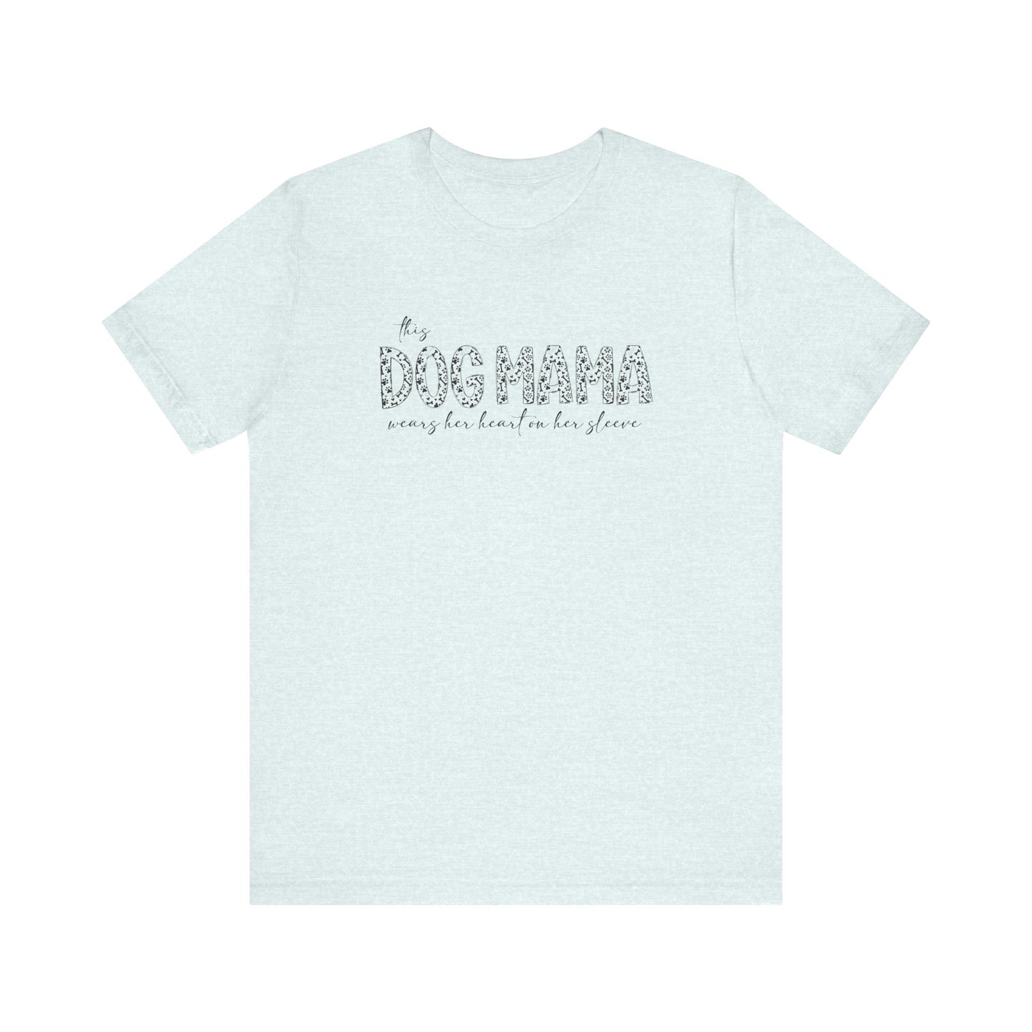 This dog mama Unisex Jersey Short Sleeve Tee