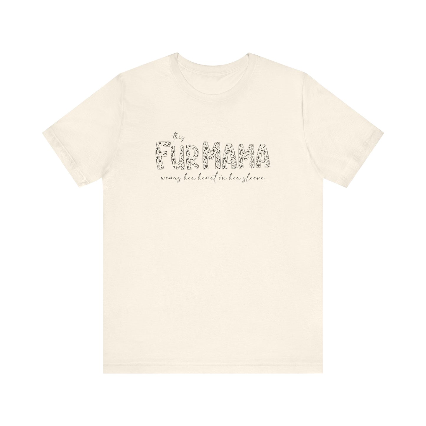 This fur mama Unisex Jersey Short Sleeve Tee