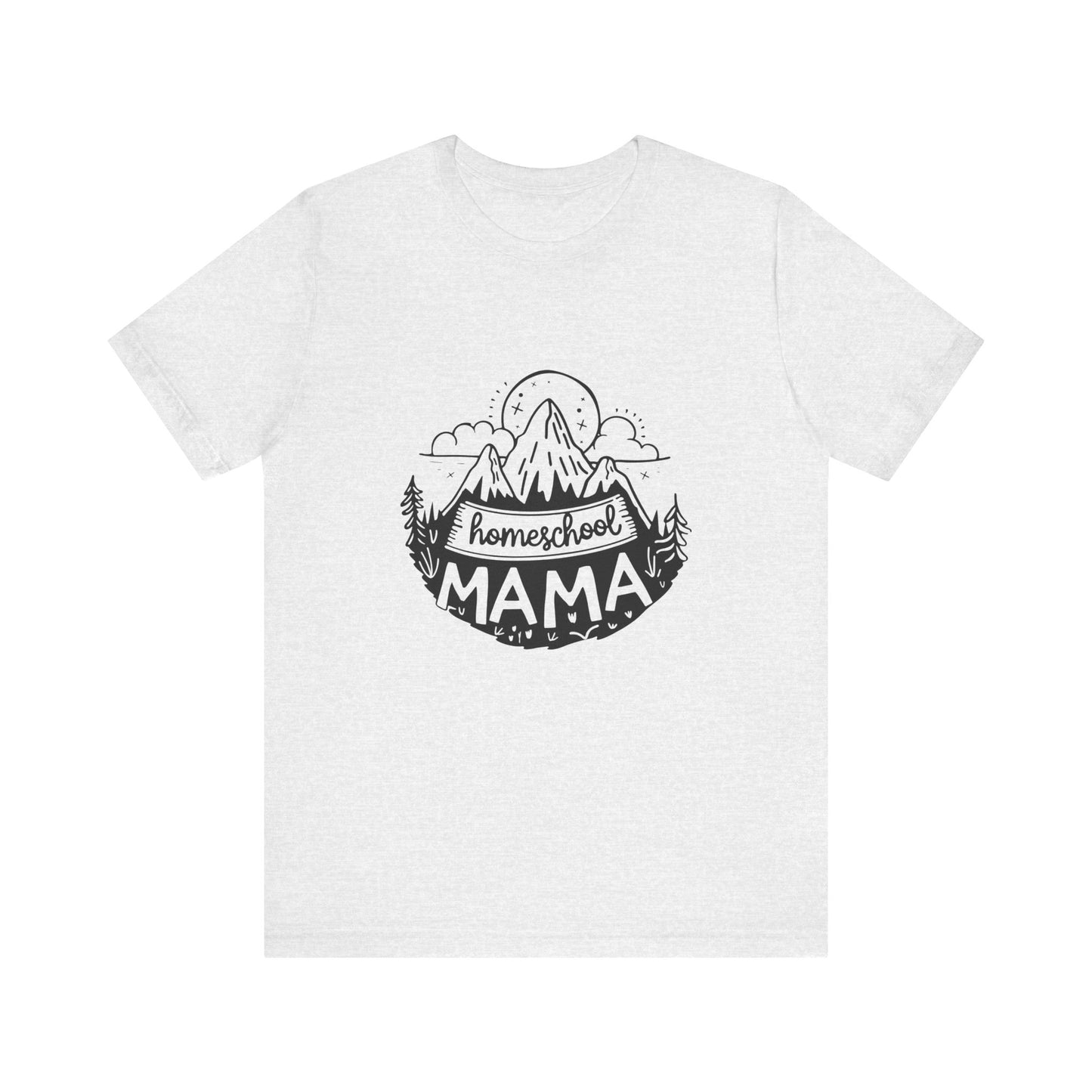 Homeschooling mama- mountains  Unisex Jersey Short Sleeve Tee