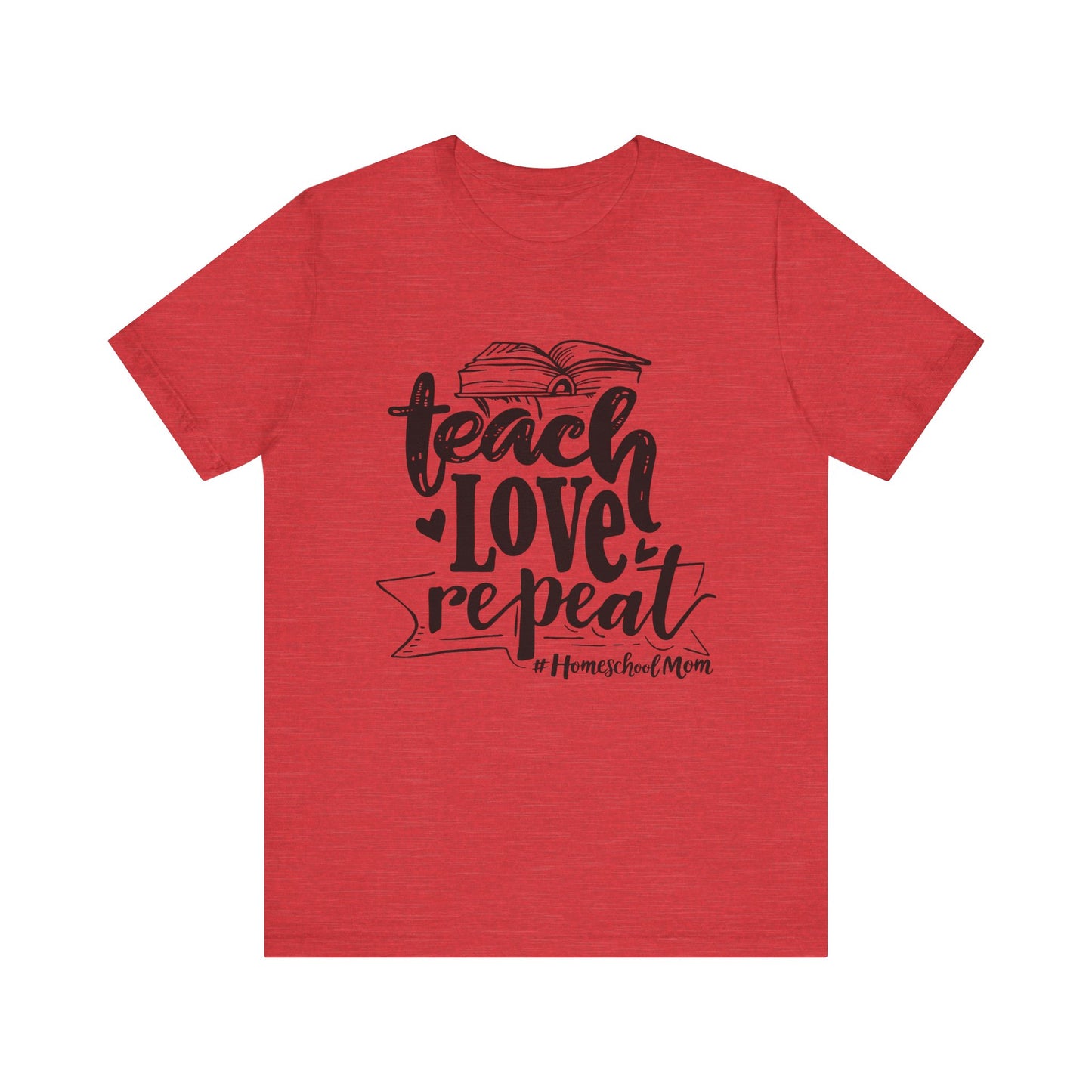 Teach love repeat  Unisex Jersey Short Sleeve Tee