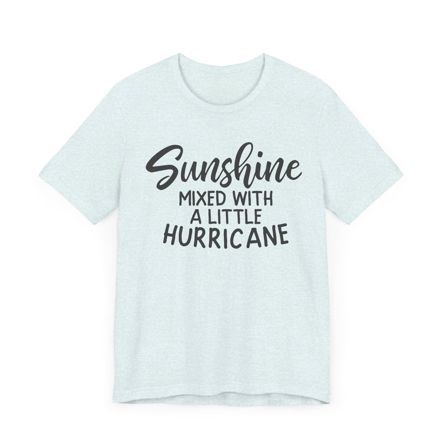 Sunshine Mixed with a little Hurricane Unisex Jersey Short Sleeve Tee