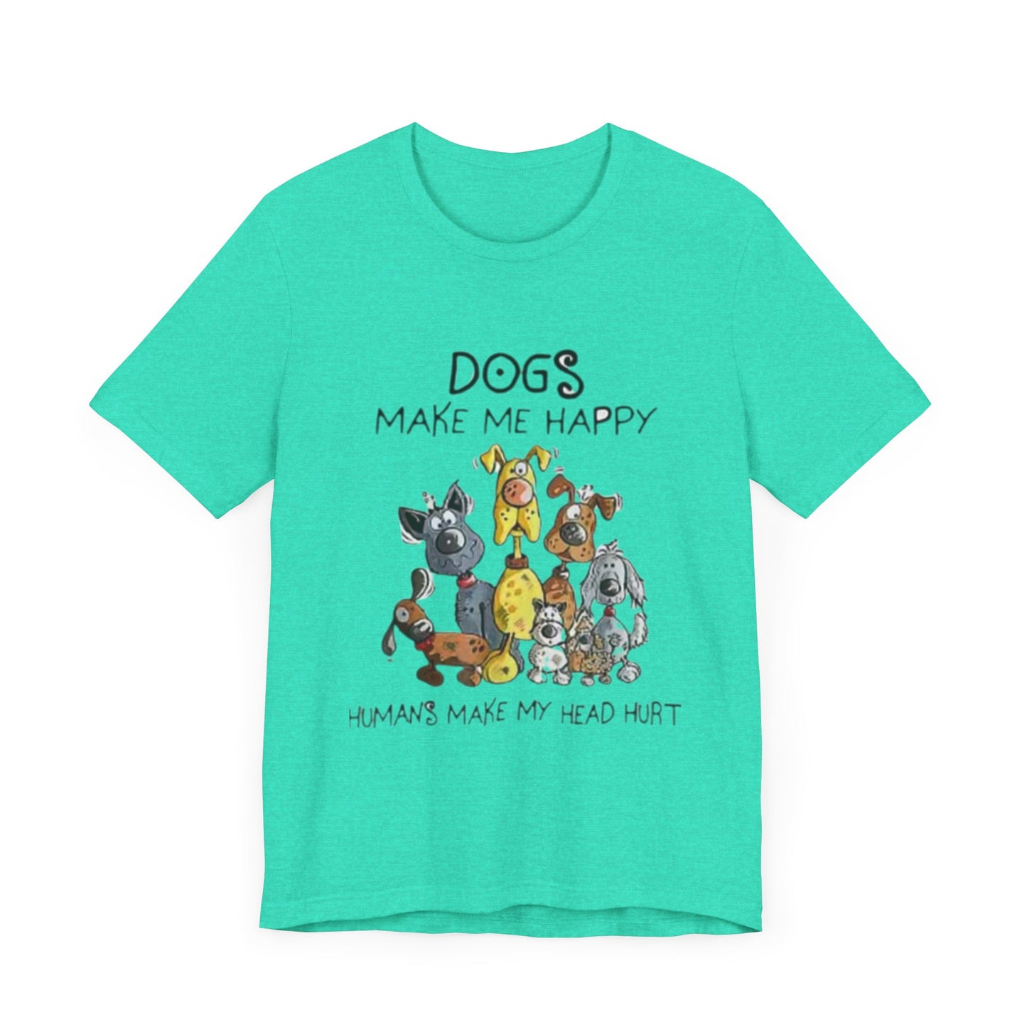 Dogs Make Me Happy Unisex Jersey Short Sleeve Tee