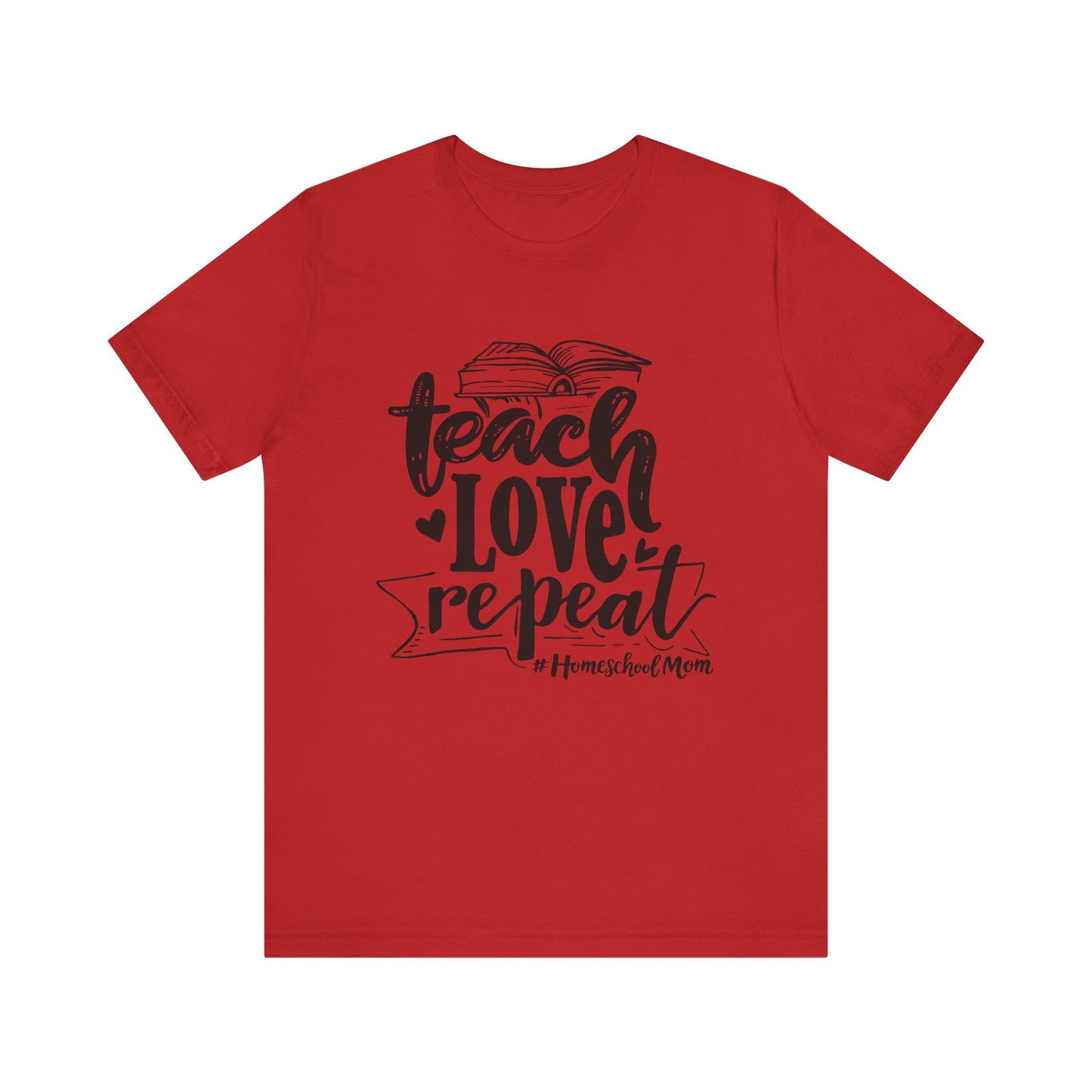 Teach love repeat  Unisex Jersey Short Sleeve Tee